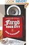 Fargo Rock City : A Heavy Metal Odyssey in Rural North Dakota