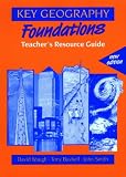 Key Geography - Foundations Teacher's Resource Guide Second Edition: Foundations (Key Geography)