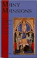 Many Mansions: An Introduction to the Development & Diversity of Medieval Theology (Cistercian studies series)