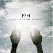 Worship In The Waiting