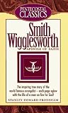 Review Gospel Publishing House,U.S.  / Smith Wigglesworth: Apostle of Faith