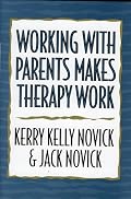 Working with Parents Makes Therapy Work