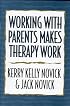 Working with Parents Makes Therapy Work