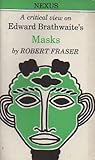 Edward Kamau Brathwaite, Masks : a critical view