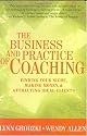 The Business and Practice of Coaching: Finding Your Niche, Making Money, and Attracting Ideal Clients