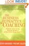 The Business and Practice of Coaching: Finding Your Niche, Making Money, and Attracting Ideal Clients