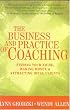 The Business and Practice of Coaching: Finding Your Niche, Making Money, and Attracting Ideal Clients