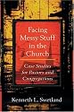 Facing Messy Stuff in the Church: Case Studies for Pastors and Congregations