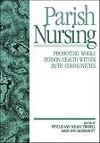 Parish Nursing: Promoting Whole Person Health within Faith Communities