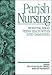 Parish Nursing: Promoting Whole Person Health within Faith Communities