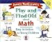 Janice VanCleave's Play and Find Out about Math: Easy Activities for Young Children