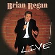 BRIAN REGAN LIVE