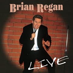 BRIAN REGAN LIVE
