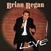 BRIAN REGAN LIVE