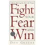 Fight Your Fear and Win: 7 Skills for Performing Your Best Under Pressure
