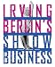 Search : Irving Berlin's Show Business: Broadway - Hollywood - America