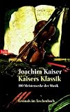 Kaisers Klassik: 100 Meisterwerke der Musik