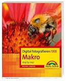 Digital fotografieren 008/ Makro: step by step - Michael Gradias