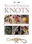 Tough & Versatile Knots: 78 Key Knots Made Easy in Step-by-Step Photographs
