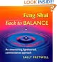 Feng Shui - Back to Balance : An Entertaining, Lighthearted, Common Sense Approach