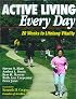 Active Living Every Day: 20 Weeks to Lifelong Vitality