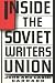 Book Inside the Soviet Writers' Union.
