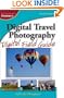 Digital Travel Photography Digital Field Guide