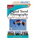 Digital Travel Photography Digital Field Guide