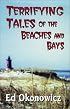 Terrifying Tales of the Beaches and Bays