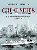 Great Ships in New York Harbor: 175 Historic Photographs, 1935-2005 (Dover Maritime)