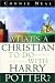 What's a Christian to Do with Harry Potter?