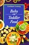 Baby & Toddler Food