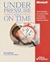 Under Pressure and On Time (Pro-Best Practices)
