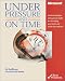 Microsoft Pr Under Pressure and on Time (Pro-Best Practices) Ed Sullivan