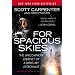 For Spacious Skies: The Uncommon Journey Of A Mercury Astronaut