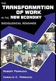 The Transformation of Work in the New Economy: Sociological Readings
