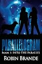 Parallelogram: Book 1:  Into the Parallel