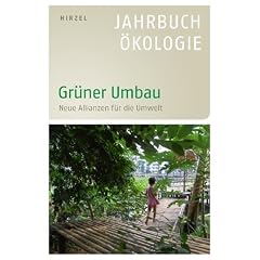 Gr�ner Umbau: Neue Allianzen f�r die Umwelt - Jahrbuch �kologie 2012
