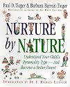 Nurture by Nature: How to Raise Happy, Healthy, Responsible Children Through the Insights of Personality Type