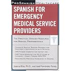 Prospanish Healthcare: Spanish for Emergency Medical Service Providers by Joanna Rios and Jose Fernandez