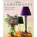 Lampshades: Over 20 Stylish Shades to Decorate or Make (Inspirations)