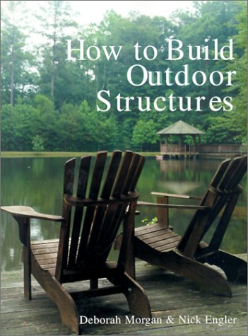How to Build Outdoor Structures