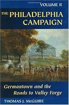 The Philadelphia Campaign: Volume Two: Germantown and the Roads to Valley Forge (Philadelphia Campaign)