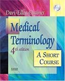 Medical Terminology: A Short Course