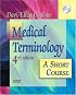Medical Terminology: A Short Course