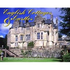 English Cottage and Castles 2005 Calendar: Includes Scotland