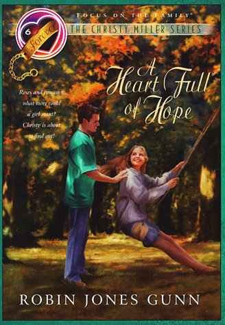 A Heart Full of Hope (The Christy Miller Series #6)