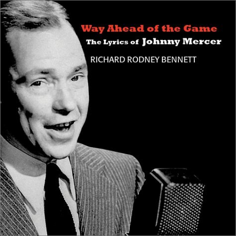 CD-Charts  Search : Way Ahead of the Game: the Lyrics of Johnny Mercer