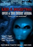 Lies & Deception: UFO's & the Secret Agenda