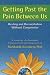 Getting Past the Pain Between Us: Healing and Reconciliation without Compromise: Healing and Reconciliation Without Compromise (Nonviolent Communication Guides)